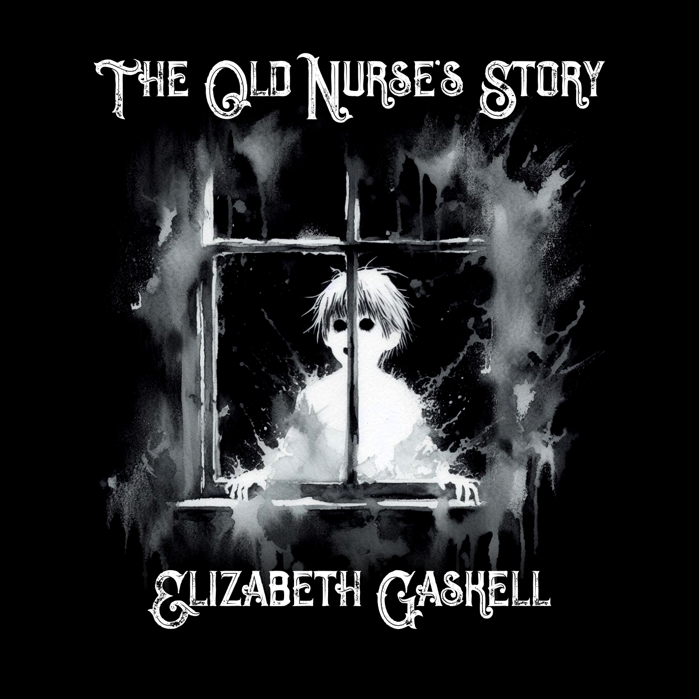 The Old Nurse's Story, by Elizabeth Gaskell